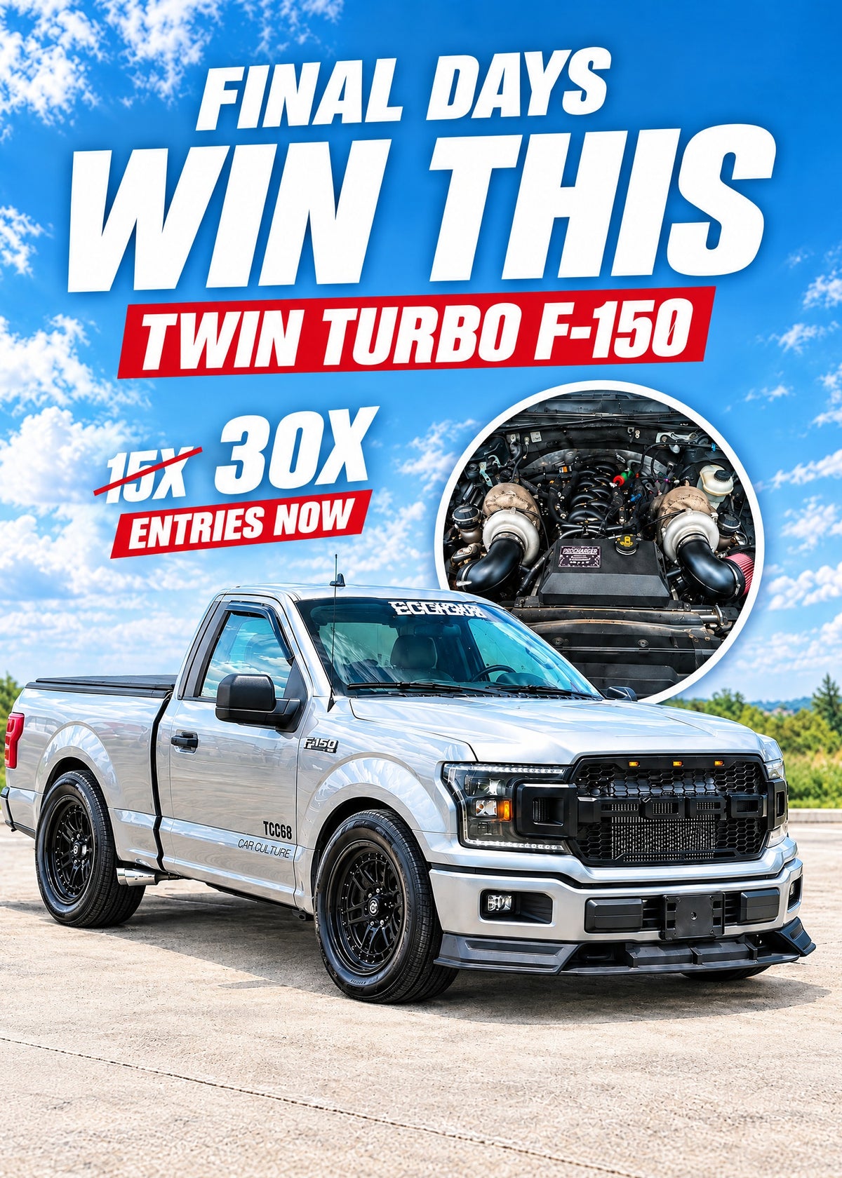 Final days to win the TCCG8 twin-turbo F-150. 30X entries now, increased from 15X. Mobile banner.